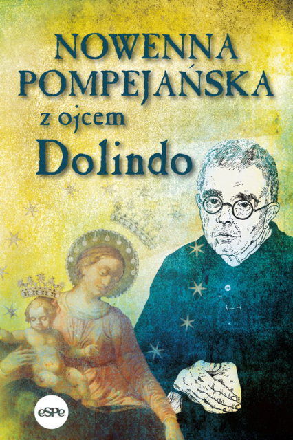 Nowenna pompejańska z ojcem Dolindo - Krzysztof Nowakowski | okładka
