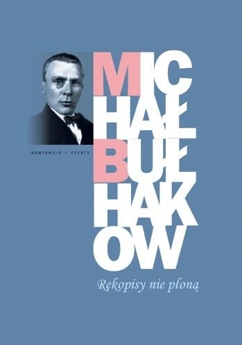 Rękopisy nie płoną
 - Michaił Bułhakow | okładka