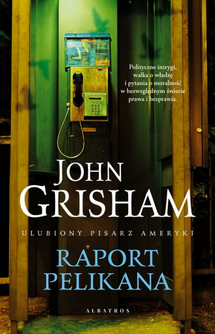 Raport Pelikana - John Grisham | okładka