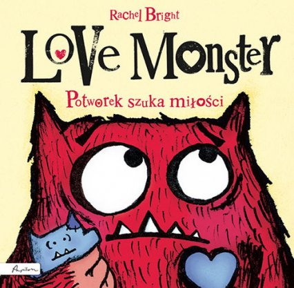 Love Monster. Potworek szuka miłości - Bright Rachel | okładka