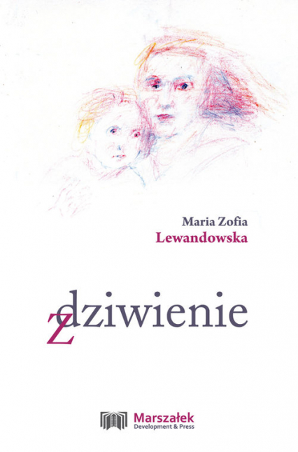 Zdziwienie - Lewandowska Maria Zofia | okładka