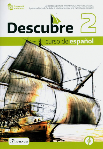 Descubre 2 Podręcznik + CD Liceum technikum - González José Carlos Garcia, Lopez Xavier Pascual, Spychała-Wawrzyniak Małgorzata | okładka