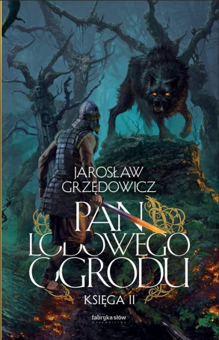 Pan Lodowego Ogrodu. Księga 2 - Jarosław Grzędowicz | okładka