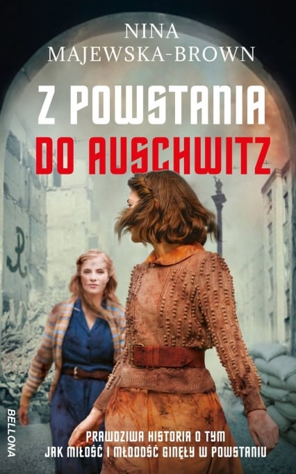 Z powstania do Auschwitz
 - Nina Majewska-Brown | okładka
