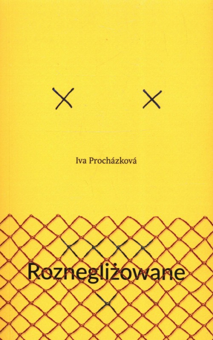 Roznegliżowane - Iva Prochazkova | okładka