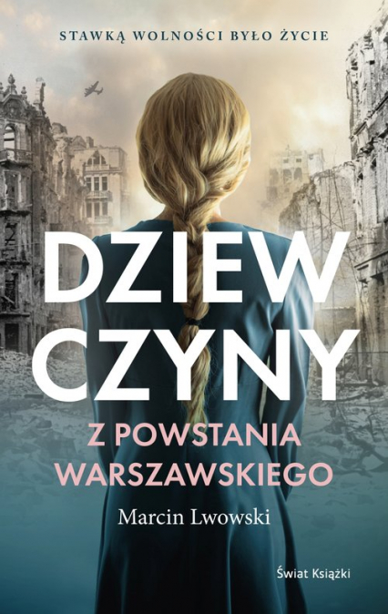 Dziewczyny z Powstania Warszawskiego - Marcin Lwowski | okładka