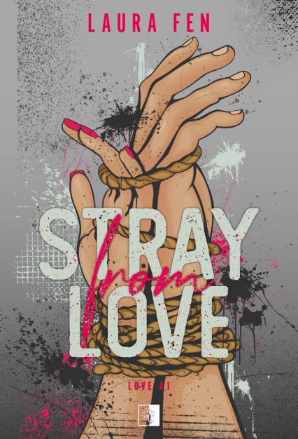 Stray from Love. Love. Tom 1
 - Laura Fen | okładka