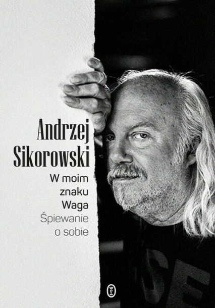 W moim znaku Waga Śpiewanie o sobie - Andrzej Sikorowski | okładka