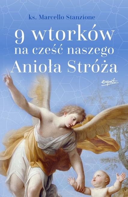 9 wtorków na cześć naszego Anioła Stróża
 - Marcello Stanzione | okładka
