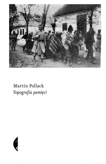 Topografia pamięci
 - Martin Pollack | okładka