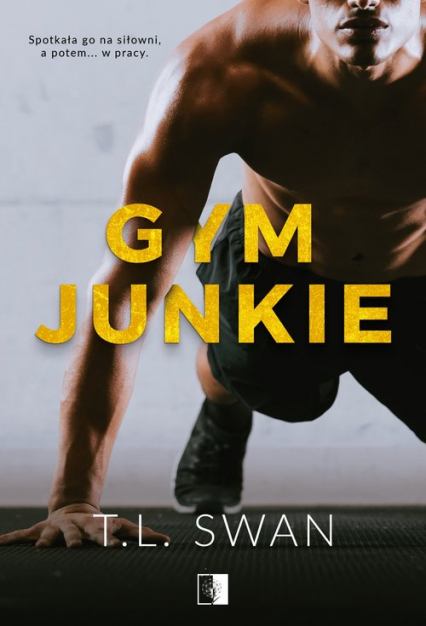 Gym Junkie - T. L. Swan | okładka