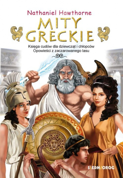 Mity greckie Księga cudów dla dziewcząt i chłopców Opowieści z zaczarowanego lasu - Hawthorne  Nathaniel | okładka