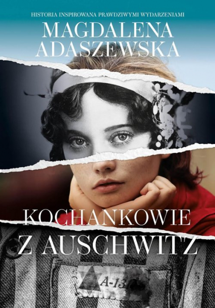 Kochankowie z Auschwitz - Magdalena Adaszewska | okładka