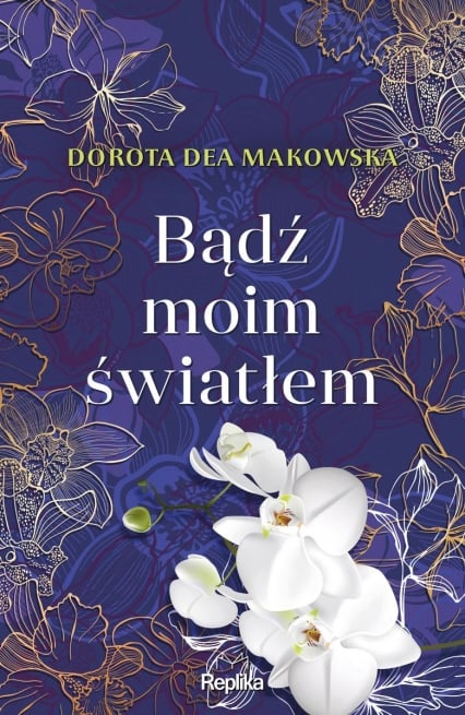 Bądź moim światłem
 - Dorota Dea Makowska | okładka