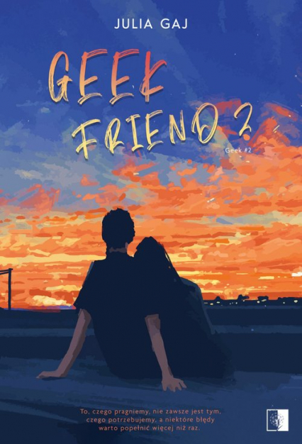 Geek Friend 2 - Julia  Gaj | okładka