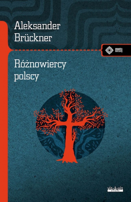 Różnowiercy polscy
 - Aleksander Bruckner | okładka