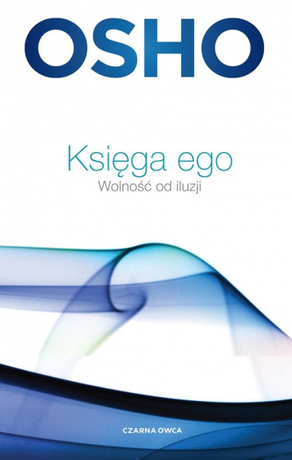 Księga ego Wolność od iluzji - Osho | okładka