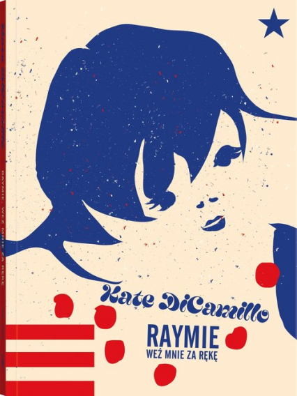 Raymie Weź mnie za rękę - Kate DiCamillo | okładka