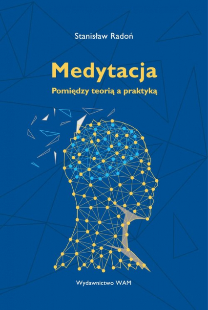 Medytacja Pomiędzy teorią a praktyką - Stanisław Radoń | okładka