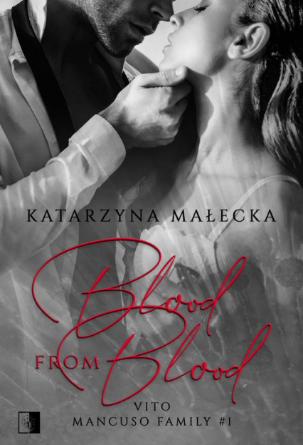 Blood from Blood Vito Mancuso Family #1 - Katarzyna Małecka | okładka