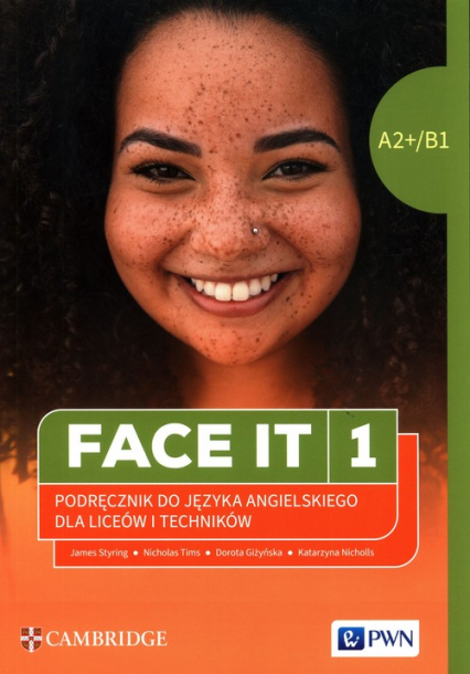 Face it 1 Język angielski Podręcznik A2+/B1 Liceum i technikum - Giżyńska Dorota | okładka