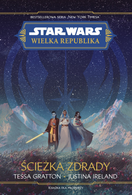 Star Wars Wielka republika Ścieżka zdrady - Gratton Tessa, Ireland Justina | okładka