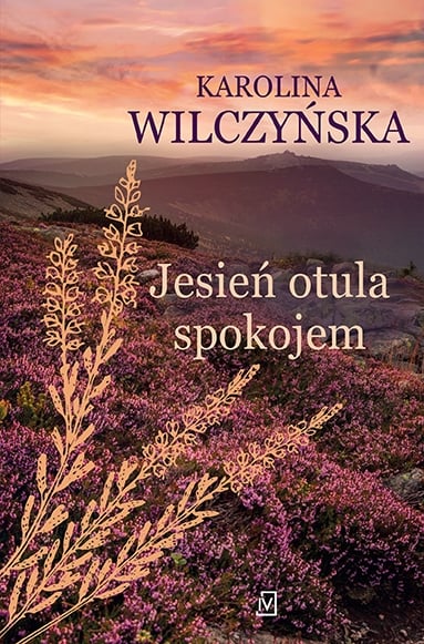 Jesień otula spokojem - Karolina Wilczyńska | okładka