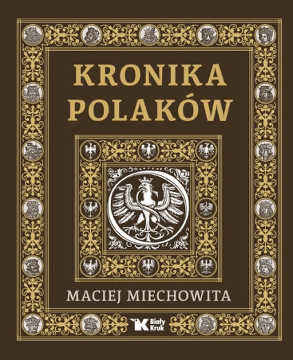 Kronika Polaków - Maciej Miechowita (Maciej z Miechowa) | okładka