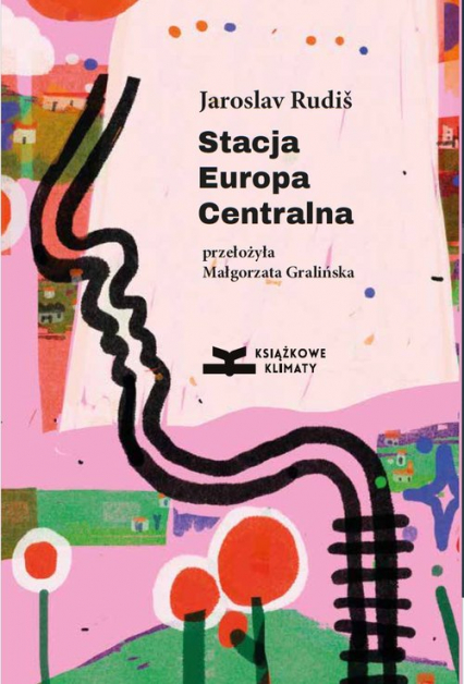 Stacja Europa Centralna - Jaroslav Rudis | okładka