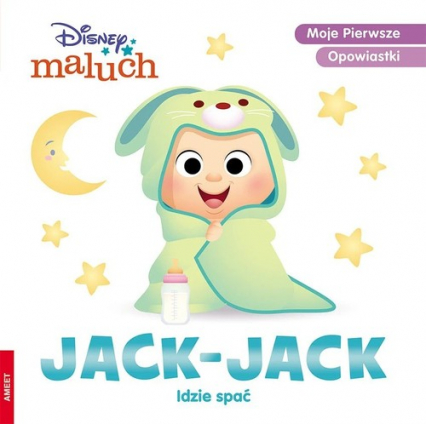 Disney maluch Moje pierwsze opowiastki Jack-Jack idzie spać -  | okładka