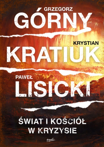 Świat i Kościół w kryzysie
 - Grzegorz Górny Paweł Lisicki Krystian Kratiuk  | okładka