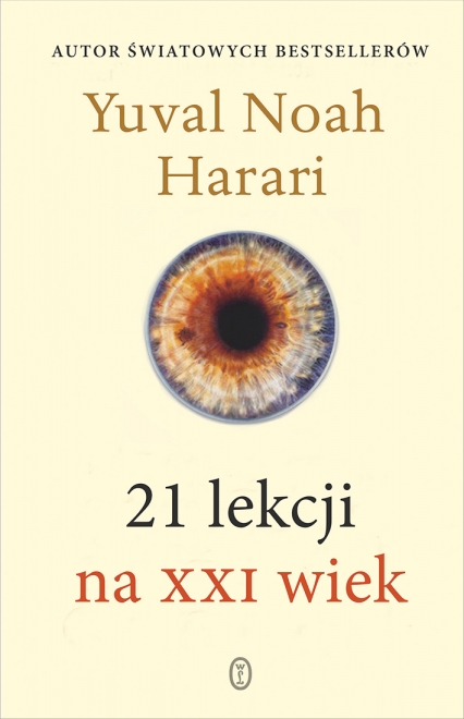 21 lekcji na XXI wiek
 - Yuval Noah Harari | okładka