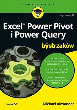 Excel Power Pivot i Power Query dla bystrzaków w.2
 - Michael Alexander  | okładka