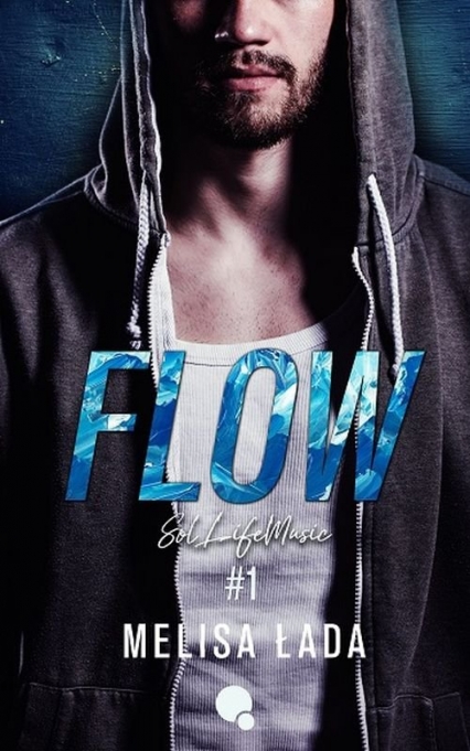 Flow. SolLifeMusic. Tom 1
 - Melisa Łada | okładka