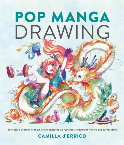 Pop manga. Drawing
 - Camilla D'Errico  | okładka