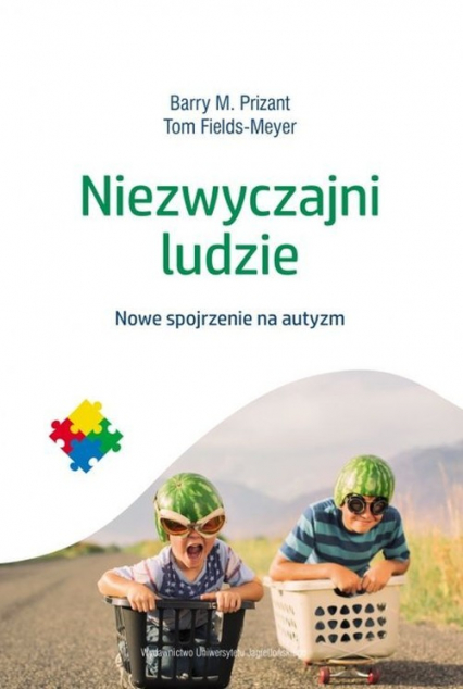 Niezwyczajni ludzie Nowe spojrzenie na autyzm - Fields-Meyer Tom, Prizant Barry M. | okładka