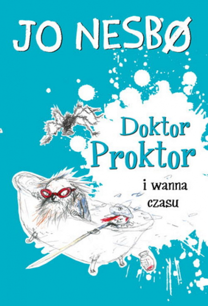 Doktor Proktor i wanna czasu - Jo Nesbo | okładka