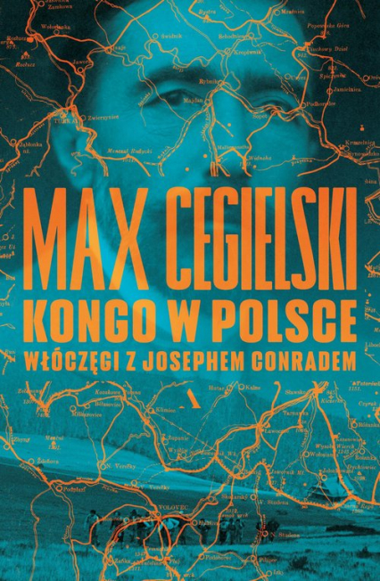 Kongo w Polsce Włóczęgi z Josephem Conradem - Max Cegielski | okładka