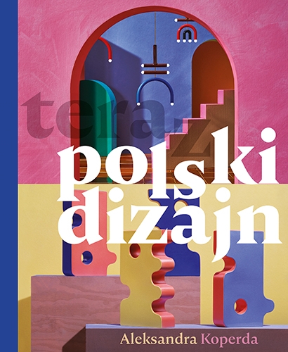 teraz polski dizajn - Aleksandra Koperda | okładka