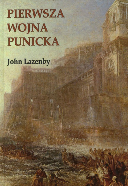 Pierwsza wojna Punicka - John Lazenby | okładka