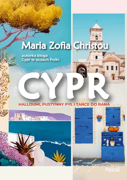 Cypr. Halloumi, pustynny pył i tańce do rana
 - Maria Zofia Christou | okładka