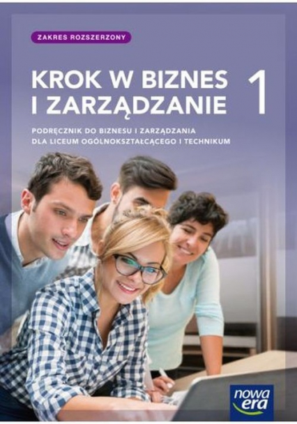 Krok w biznes i zarządzanie 1 Podręcznik Zakres rozszerzony Liceum i technikum - Rachwał Tomasz | okładka