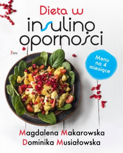 Dieta w insulinooporności - Dominika Musiałowska, Magdalena Makarowska | okładka