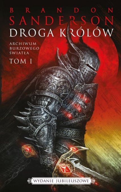 Droga Królów Archiwum burzowego światła Tom 1 edycja jubileuszowa - Brandon Sanderson | okładka