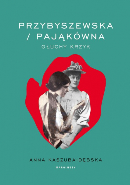 Przybyszewska / Pająkówna Głuchy krzyk - Anna Kaszuba-Dębska | okładka