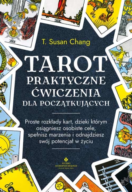 Tarot. Praktyczne ćwiczenia dla początkujących
 - T. Susan Chang | okładka