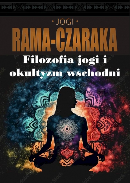 Filozofia jogi i okultyzm wschodni
 - Jogi Rama-Czaraka | okładka