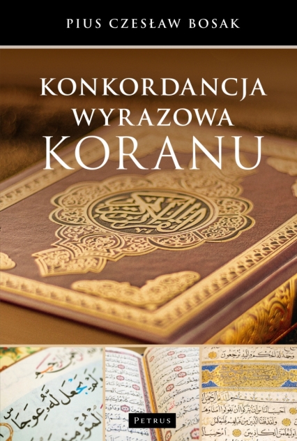 Konkordacja wyrazowa koranu
 - Czesław Bosak | okładka
