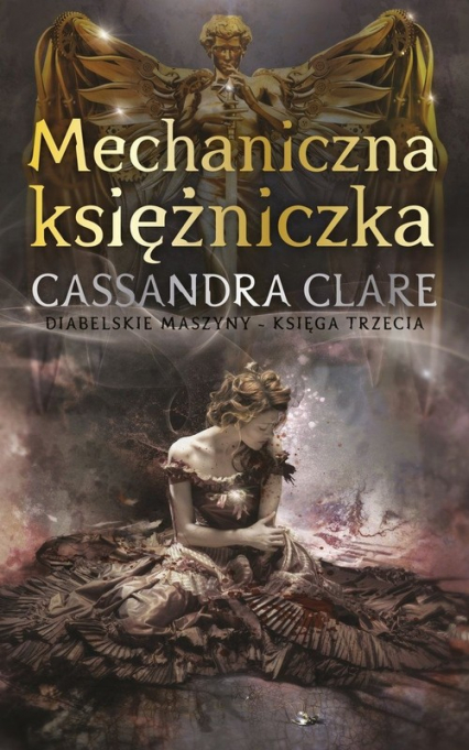 Mechaniczna księżniczka Diabelskie maszyny Tom 3 - Cassandra  Clare | okładka