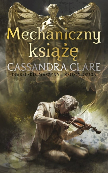 Mechaniczny książę Diabelskie maszyny Tom 2 - Cassandra  Clare | okładka
